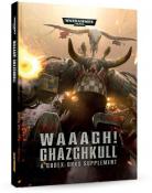 Warhammer 40000: Codex: Orcs Supplement: Waaagh! Ghazghkull (6-ая редакция, на английском языке)