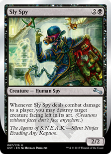 Sly Spy (destroy creature facing left)